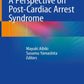 A Perspective on Post Cardiac Arrest Syndrome