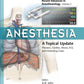 Anesthesia A Topical Update Thoracic Cardiac Neuro ICU and Interesting Cases