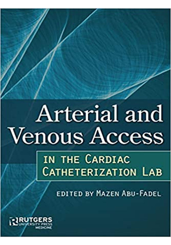 Arterial And Venous Access in The Cardiac Catheterization Lab