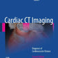 Cardiac CT Imaging Diagnosis of Cardiovascular Disease 2nd Ed