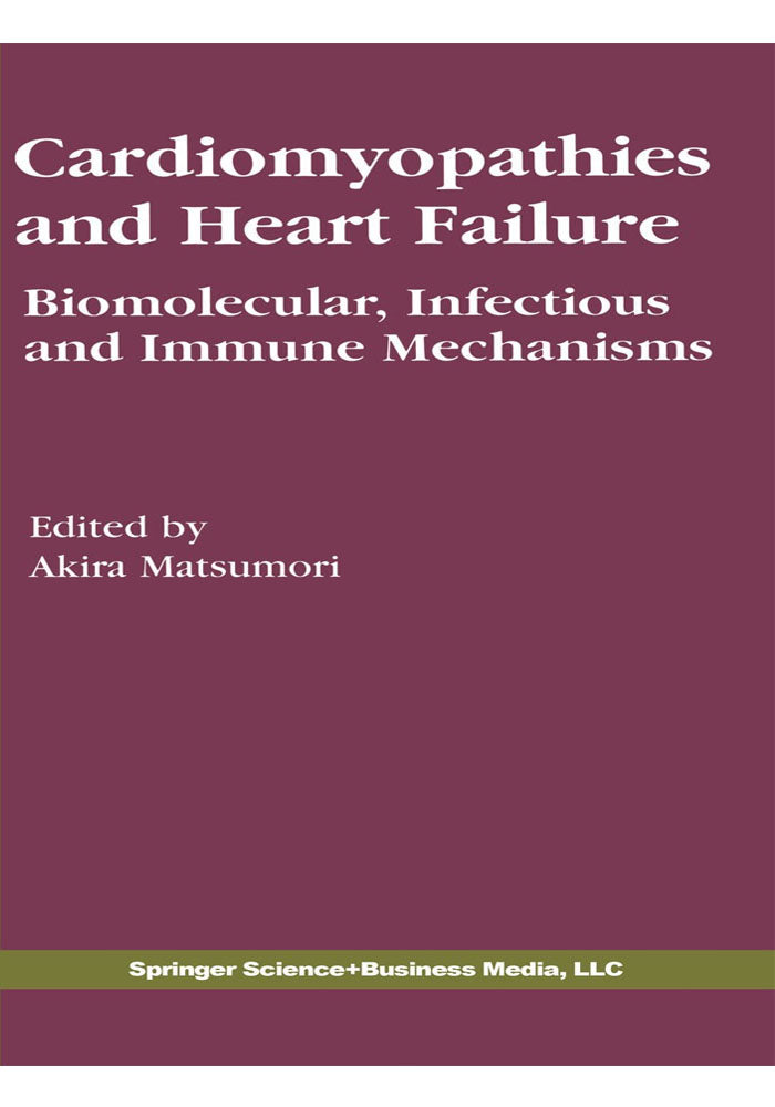 Cardiomyopathies and Heart Failure: Biomolecular, Infectious and Immune Mechanisms (Developments in Cardiovascular Medicine, 248) Softcover reprint of the original 1st ed. 2003 Edition