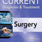 Current Diagnosis And Treatment Surgery, 15th Edition 15th Edición
